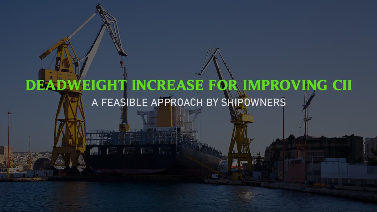 Boost CII Ratings with Deadweight Increase | NAVIREGO